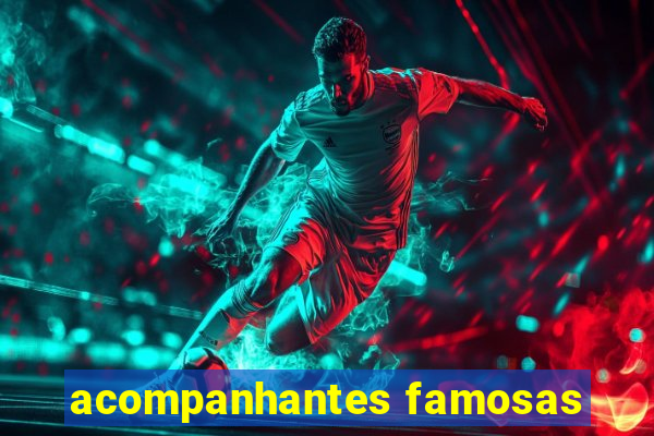 acompanhantes famosas